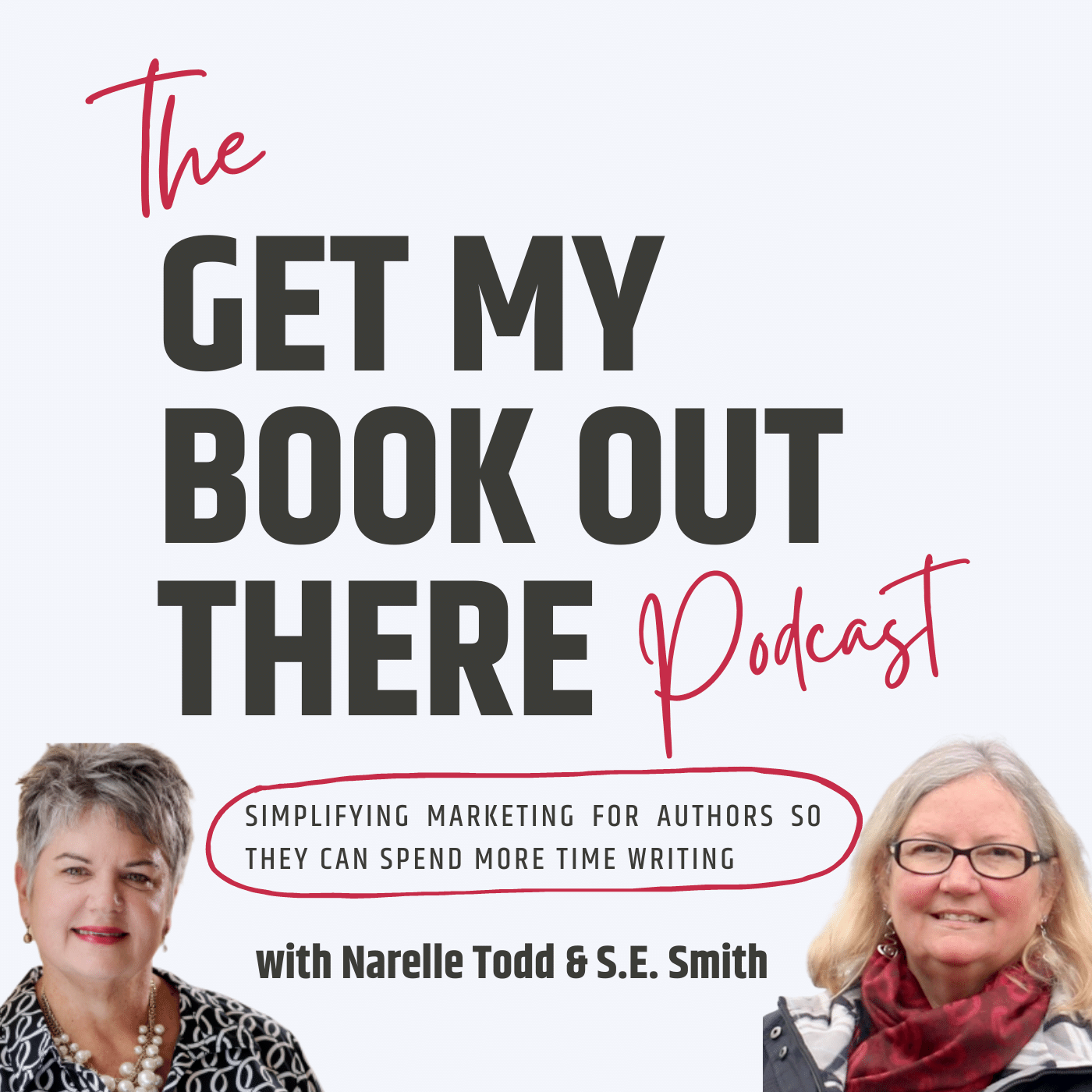 The Get My Book Out There Podcast by Narelle Todd and S.E. Smith