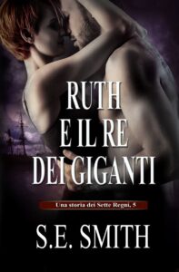 Ruth e il Re dei Giganti by SE Smith