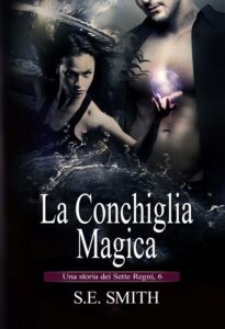 La Conchiglia Magica by SE Smith