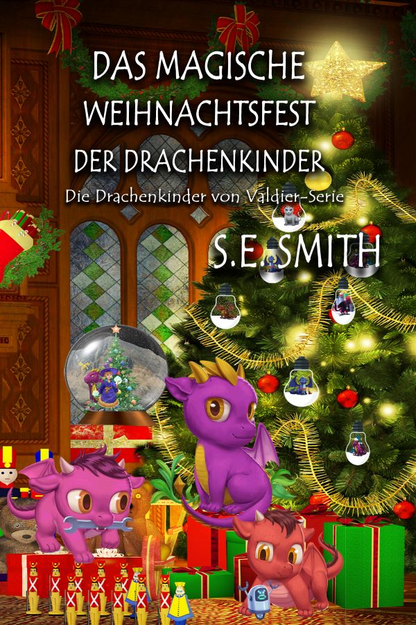 Das magische Weihnachtsfest der Drachenkinder by S.E. Smith